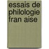 Essais De Philologie Fran Aise