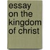 Essay On the Kingdom of Christ
