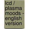 LCD / PLASMA MOODS - ENGLISH VERSION door Onbekend