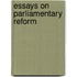 Essays On Parliamentary Reform