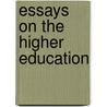 Essays On The Higher Education door George Trumbull Ladd