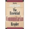 Essential Communitarian Reader door Amitai Etzioni