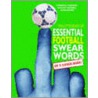 Essential Football Swear Words by Unknown