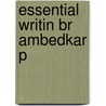 Essential Writin Br Ambedkar P door Bhimrao Ramji Ambedkar