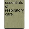 Essentials Of Respiratory Care door Steven Dimas