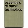 Essentials of Music Technology by Mark Ballora