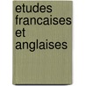 Etudes Francaises Et Anglaises door Edmond Henri Adolphe Scherer