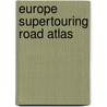 Europe Supertouring Road Atlas by Gustav Freytag