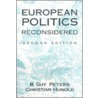 European Politics Reconsidered by B. Guy Peters
