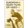 European Silent Films on Video door William B. Parrill