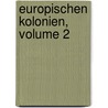 Europischen Kolonien, Volume 2 door Alfred Zimmermann