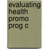 Evaluating Health Promo Prog C