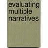 Evaluating Multiple Narratives door Junko Habu