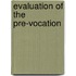 Evaluation Of The Pre-Vocation