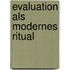 Evaluation als modernes Ritual