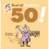 Hoera! Eindelijk 50!