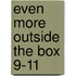 Even More Outside The Box 9-11