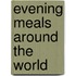 Evening Meals Around the World