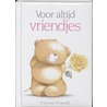 Forever Friends / Voor altijd vriendjes by Nvt