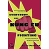Everybody Was Kung Fu Fighting door Vijay Prashad