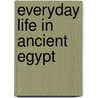 Everyday Life in Ancient Egypt door Lionel Casson