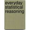 Everyday Statistical Reasoning door Timothy J. Lawson