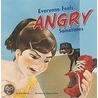 Everyone Feels Angry Sometimes door Cari Meister
