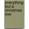 Everything But a Christmas Eve door Holly Jacobs