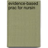 Evidence-Based Prac for Nursin by Peter M. Ellis