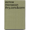 Exmvw Microecon Thry,Conc&Conn door Onbekend