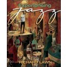 Experiencing Jazz [with Cdrom] door Richard Lawn