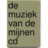 De muziek van de mijnen CD