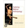 Exploring Medical Anthropology door Donald Joralemon