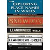 Exploring Place-Names In Wales by Richard Morgan
