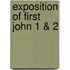 Exposition of First John 1 & 2