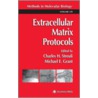 Extracellular Matrix Protocols door Michael Grant