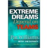 Extreme Dreams Depend On Teams by Pat Williams