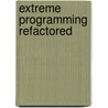 Extreme Programming Refactored by Matthew Stephens