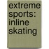 Extreme Sports: Inline Skating