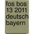 Fos Bos 13 2011 Deutsch Bayern