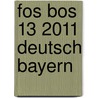 Fos Bos 13 2011 Deutsch Bayern door Angelika Götzelmann