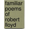 Familiar Poems of Robert Lloyd by Robert Lloyd