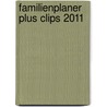 Familienplaner plus Clips 2011 by Unknown