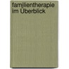Familientherapie im Überblick by Arist von Schlippe