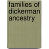 Families Of Dickerman Ancestry by George Sherwood Dickerman