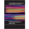 Family Practices in Later Life door Pat Chambers