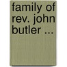 Family Of Rev. John Butler ... by Charles Bowdoin Fillebrown