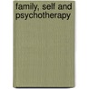 Family, Self And Psychotherapy door Ned Gaylin