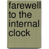 Farewell to the Internal Clock door Peter Becker