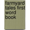 Farmyard Tales First Word Book by Jenny Tyler